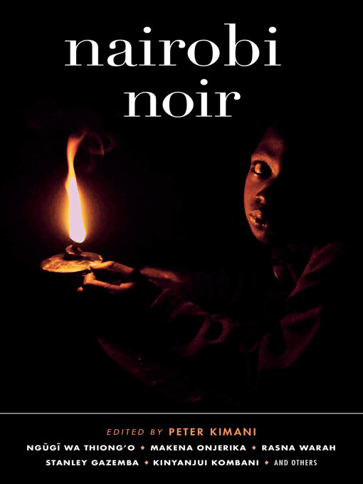 Title details for Nairobi Noir by Peter Kimani - Available